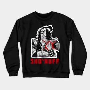 SHO NUFF ( THE MASTER ) Crewneck Sweatshirt